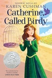 Karen Cushman Catherine Called Birdy 