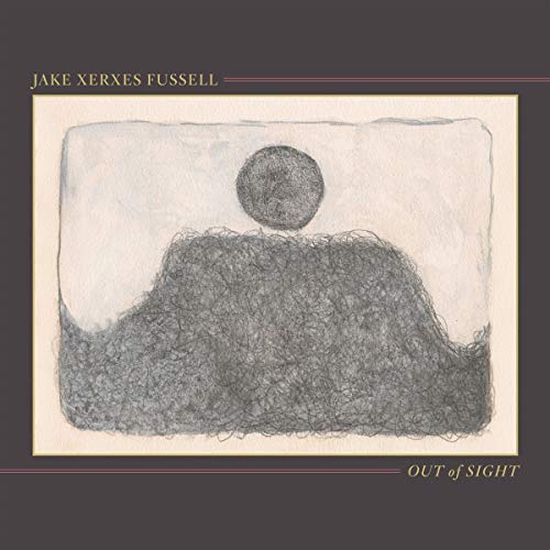 Jake Xerxes Fussell/Out of Sight