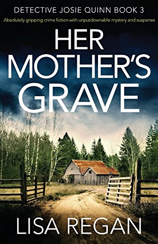 Lisa Regan/Her Mother's Grave@ Absolutely gripping crime fiction with unputdowna