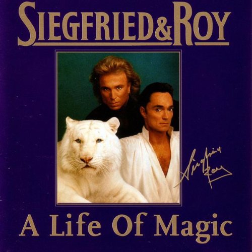 Siegfried & Roy/Life Of Magic