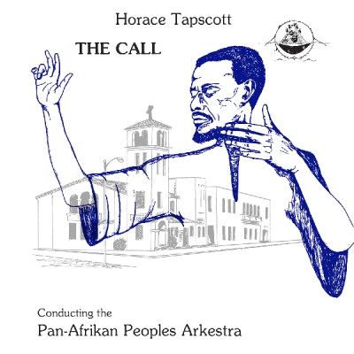 Horace Tapscott Conducting The Pan-Afrikan Peoples Arkestra/The Call@LP