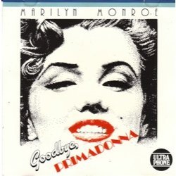 Marilyn Monroe/Goodbye Primadonna