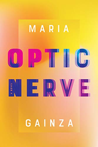 Maria Gainza/Optic Nerve