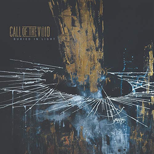 Call Of The Void/Buried In Light