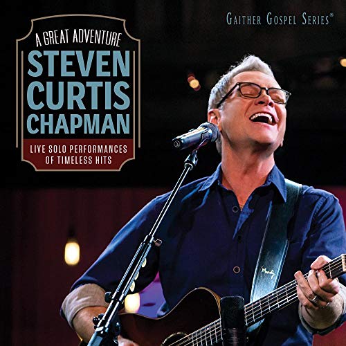 Steven Curtis Chapman/A Great Adventure