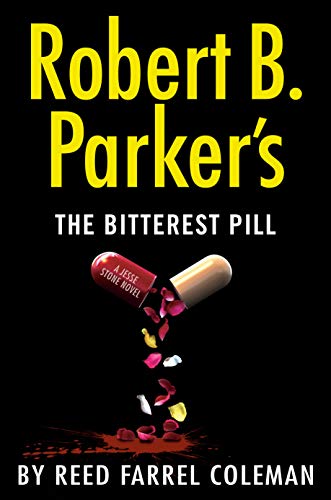 Reed Farrel Coleman/Robert B. Parker's the Bitterest Pill