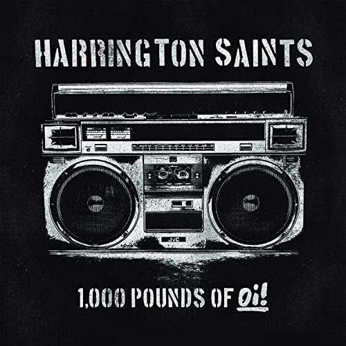 Harrington Saints/1000 Pounds Of Oi