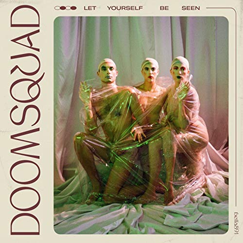 Doomsquad/Let Yourself Be Seen