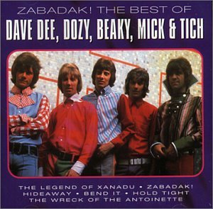 Dave Dozy / Beaky Mick Titch Dee/Zabadak! The Best Of Dave Dee, Dozy, Beaky