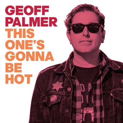 Geoff Palmer/This One's Gonna Be Hot