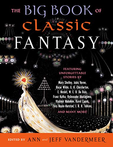 Ann VanderMeer/The Big Book of Classic Fantasy