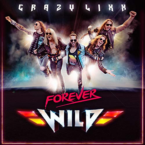 Crazy Lixx/Forever Wild