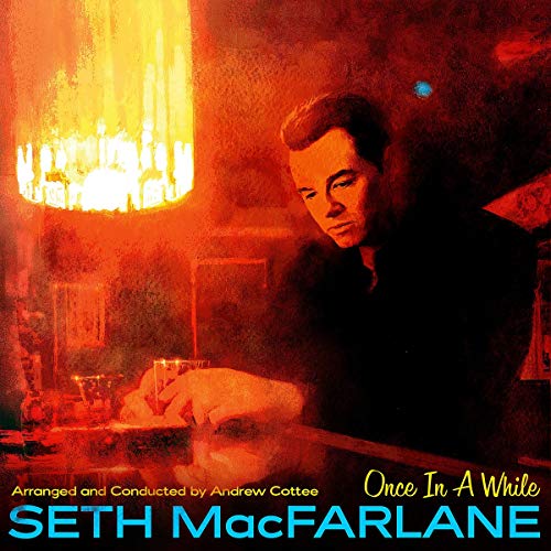 Seth MacFarlane/Once In A While