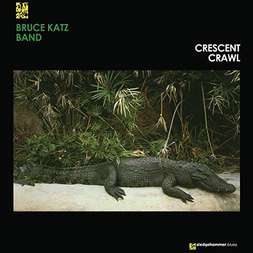 Bruce Katz Band/Crescent Crawl@LP