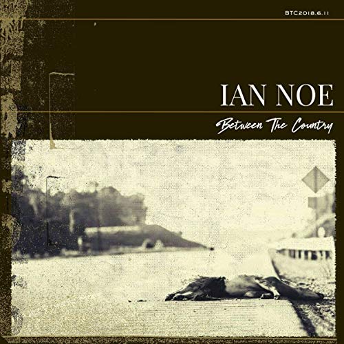 Ian Noe/Between The Country