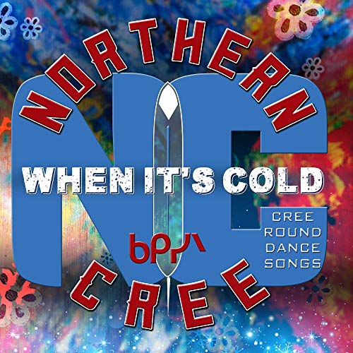 Northern Cree/When It's Cold - Cree Round Dance Songs