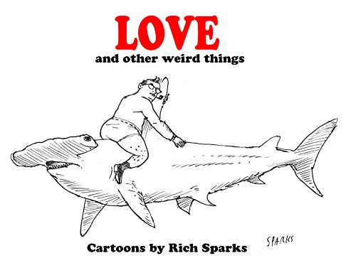 Rich Sparks/Love and Other Weird Things