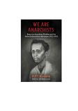 M. P. T. Acharya We Are Anarchists Essays On Anarchism Pacifism And The Indian Ind 
