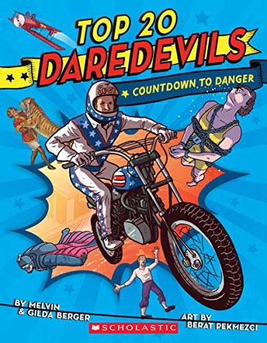Melvin Berger/Top 20 Daredevils@ Countdown to Danger