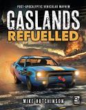 Mike Hutchinson Gaslands Refuelled Post Apocalyptic Vehicular Mayhem 