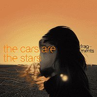 The Cars Are The Stars/Fragments