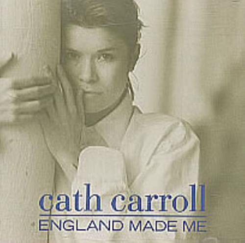 Cath Carroll/England Made Me