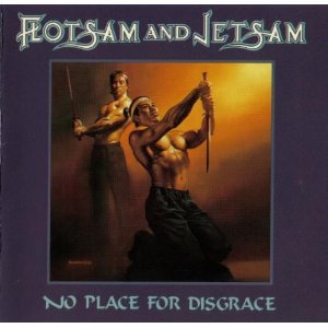 Flotsam & Jetsam/No Place For Disgrace