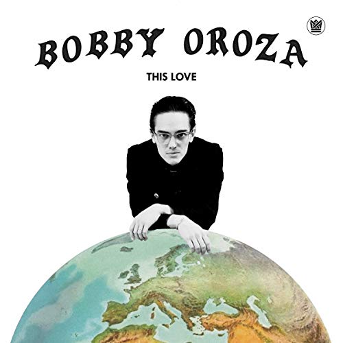 Bobby Oroza/This Love