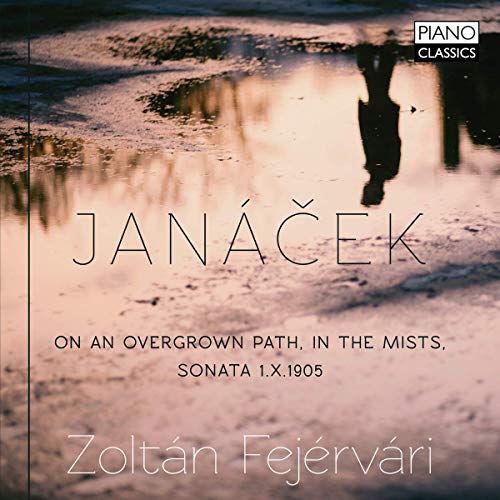 Janacek / Fejervari/On An Overgrown Path