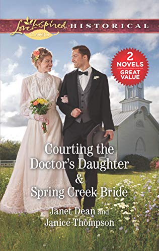 Janet Dean Courting The Doctor's Daughter & Spring Creek Brid A 2 In 1 Collection Reissue 