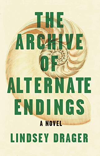 Lindsey Drager/The Archive of Alternate Endings