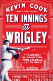 Kevin Cook Ten Innings At Wrigley The Wildest Ballgame Ever With Baseball On The B 