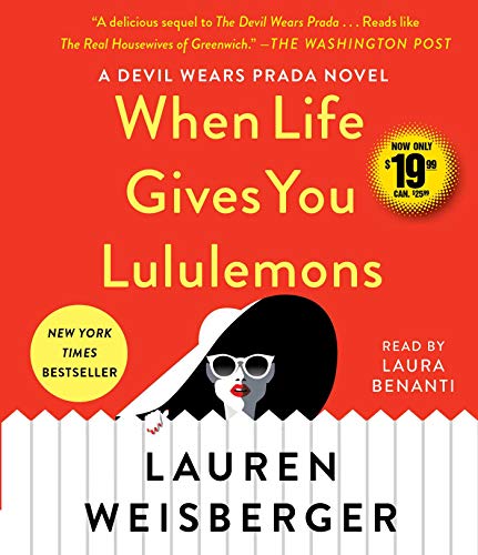 Lauren Weisberger/When Life Gives You Lululemons