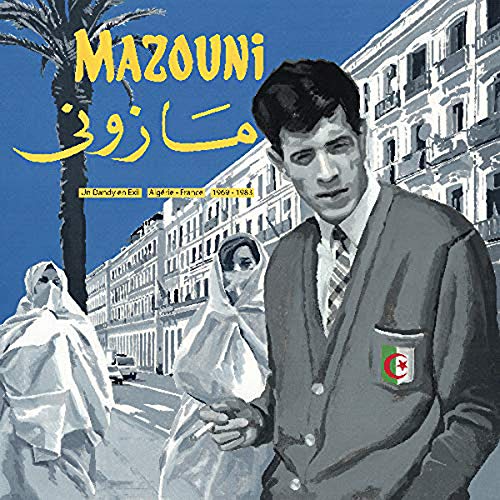 Mazouni/Un Dandy En Exil-Algerie/France: 1969-1983