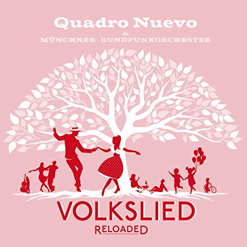 Quadro Nuevo/Volkslied Reloaded