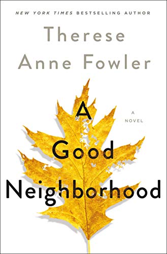Therese Anne Fowler/A Good Neighborhood
