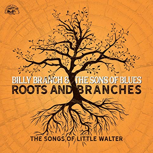 Billy Branch & The Sons Of Blues/Roots And Branches - The Songs@.
