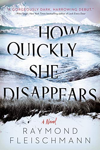 Raymond Fleischmann/How Quickly She Disappears