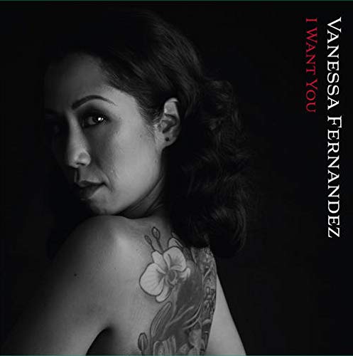 Vanessa Fernandez/I Want You