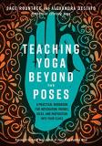 Sage Rountree Teaching Yoga Beyond The Poses A Practical Workbook For Integrating Themes Idea 