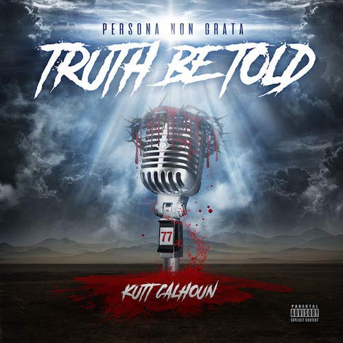 Kutt Calhoun/Truth Be Told@Explicit Version@.