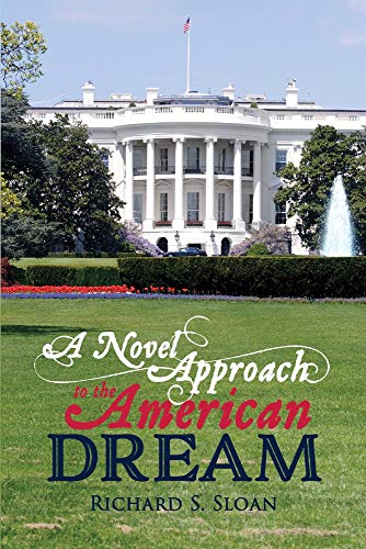 Richard S. Sloan A Novel Approach To The American Dream 