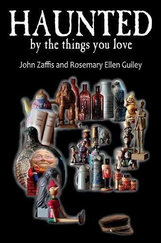 John Zaffis/Haunted by the Things You Love