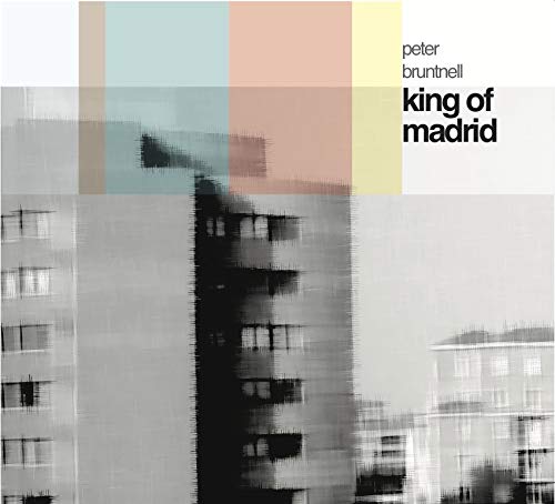 Peter Bruntnell/King Of Madrid