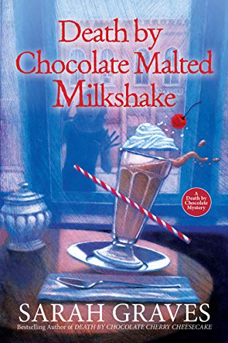 Sarah Graves/Death by Chocolate Malted Milkshake