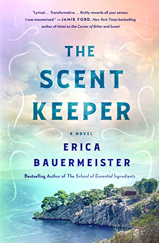 Erica Bauermeister/The Scent Keeper