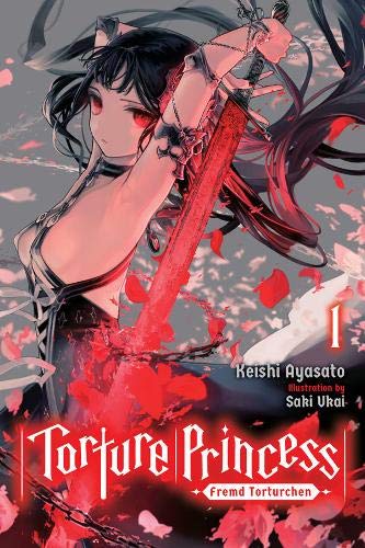 Keishi Ayasato/Torture Princess@ Fremd Torturchen, Vol. 1 (Light Novel)