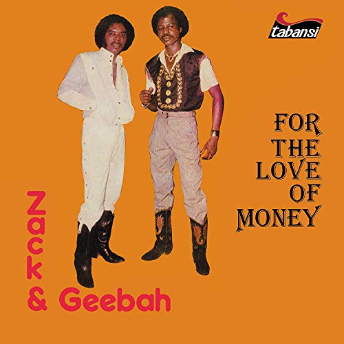 Zack & Geebah/For The Love Of Money