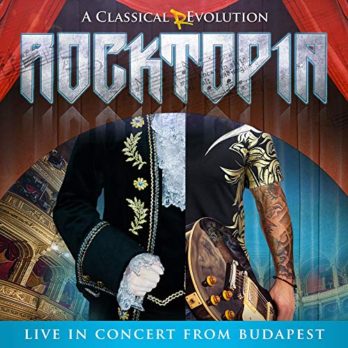 Rocktopia: A Classical Revolution/Live From Budapest
