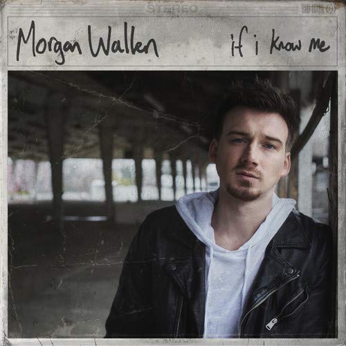 Morgan Wallen/If I Know Me@.